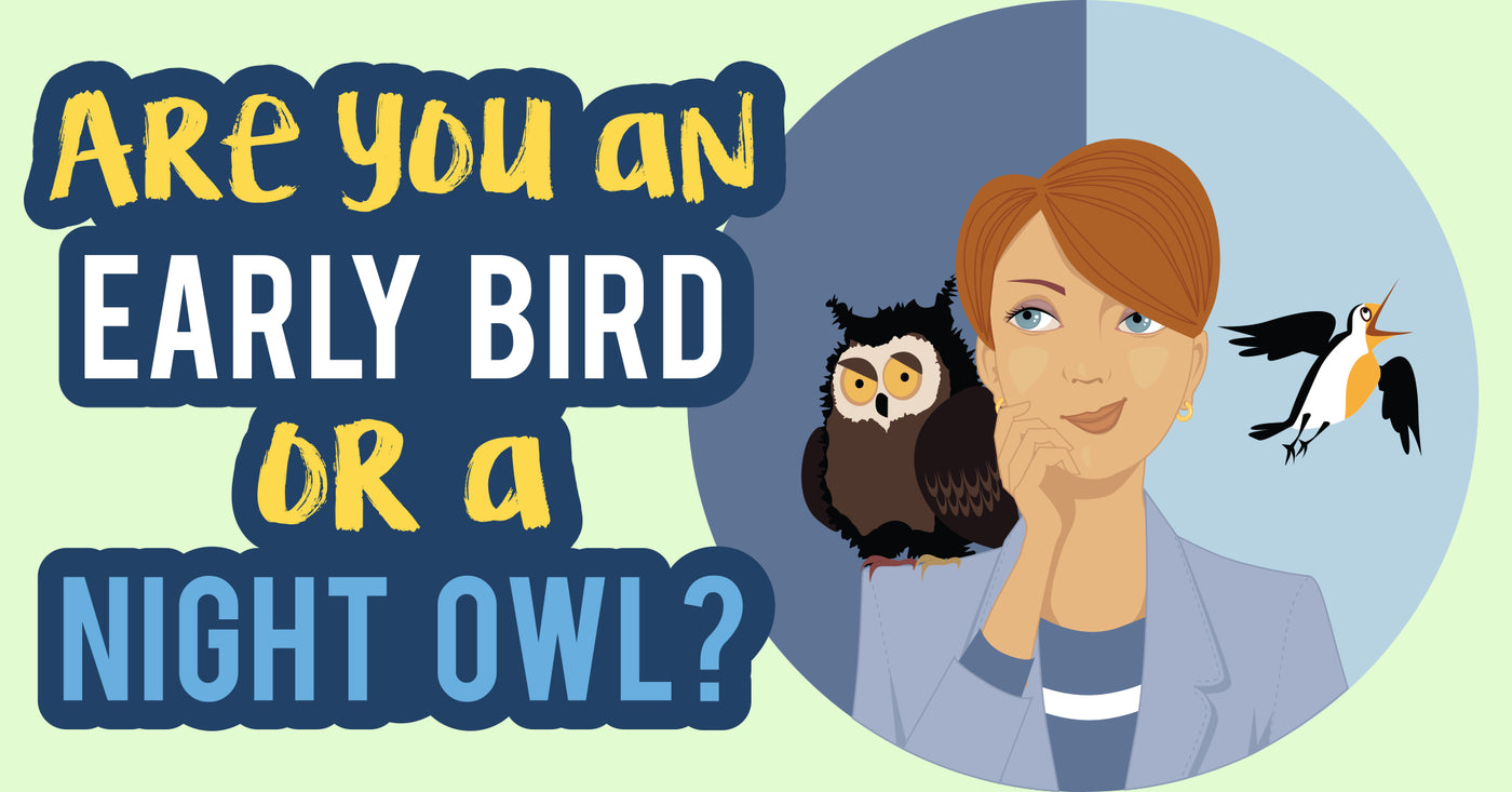 Night Owl vs. Early Bird